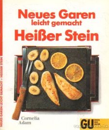 Stein, Heißer - Neues Garen leciht gemacht [antikvár]