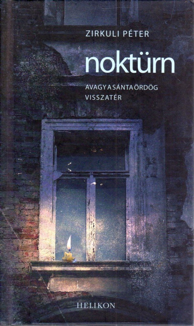 Zirkuli Péter - Noktürn avagy a sánta ördög visszatér (dedikált) [antikvár]
