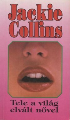 Jackie Collins - Tele a világ elvált nővel [antikvár]