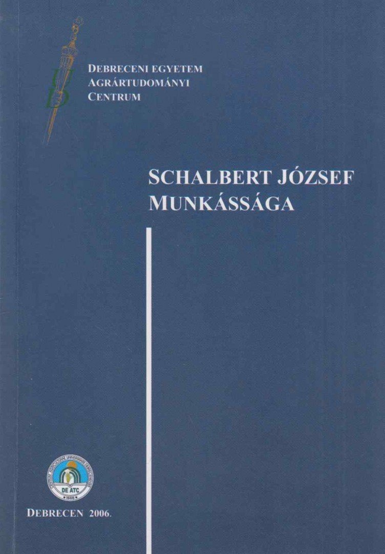 Dr. Schalbert József - Schalbert József munkássága [antikvár]