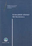 Dr. Schalbert József - Schalbert József munkássága [antikvár]