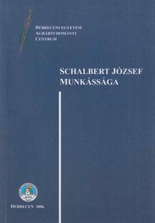 Dr. Schalbert József - Schalbert József munkássága [antikvár]