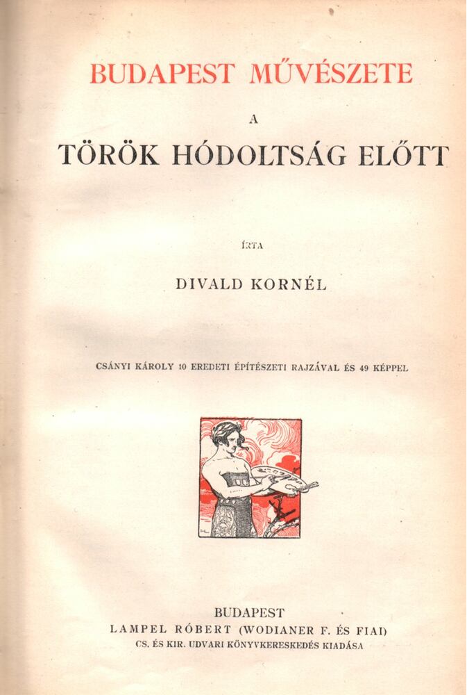 Divald Kornél - Budapest művészete a török hódoltság előtt [antikvár]