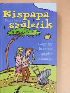 Nácsa János - Kispapa születik [antikvár]