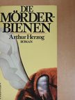 Arthur Herzog - Die Mörderbienen [antikvár]
