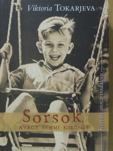 Viktoria Tokarjeva - Sorsok, avagy semmi különös [antikvár]