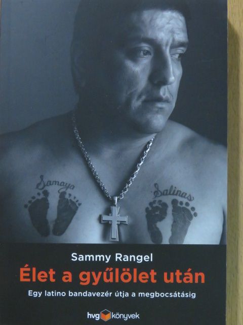 Sammy Rangel - Élet a gyűlölet után [antikvár]