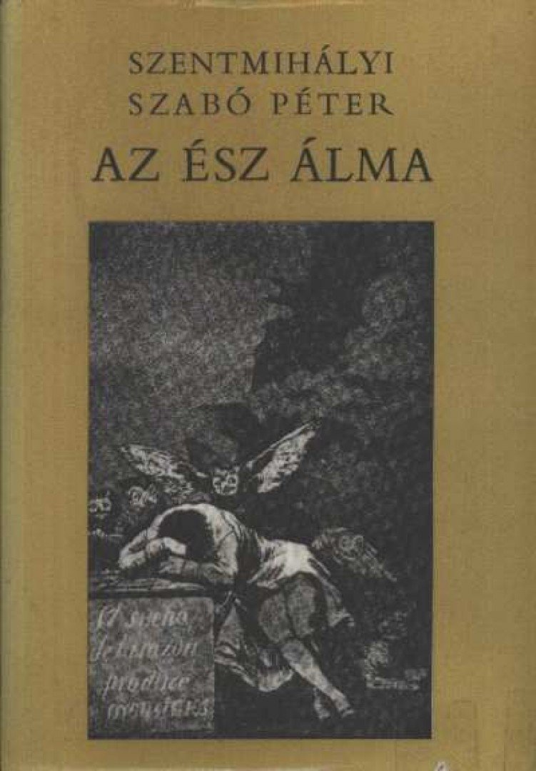 SZENTMIHÁLYI SZABÓ PÉTER - Az ész álma [antikvár]