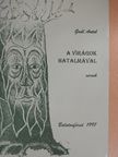 Gaál Antal - A virágok hatalmával [antikvár]