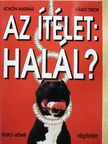 Schön András - Az ítélet: halál? [antikvár]
