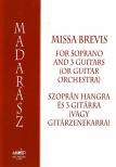 MADARÁSZ IVÁN - MISSA BREVIS SZOPRÁN HANGRA ÉS 3 GITÁRRA (VAGY GITÁRZENEKARRA)