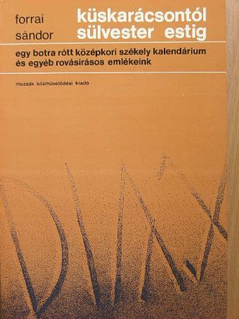 Forrai Sándor - Küskarácsontól sülvester estig [antikvár]
