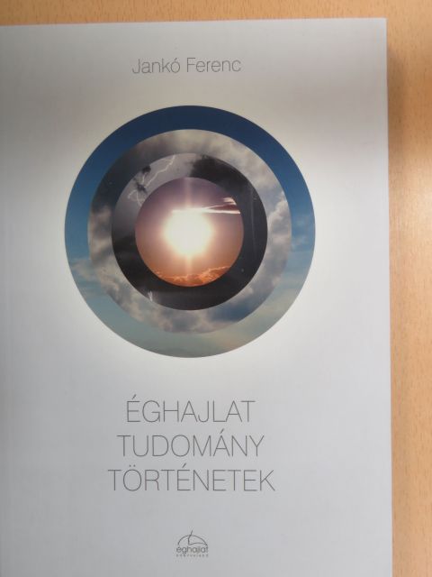 Bartholy Judit - Éghajlat - Tudomány - Történetek [antikvár]
