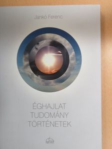 Bartholy Judit - Éghajlat - Tudomány - Történetek [antikvár]