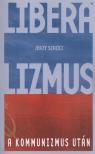 Jerzy Szacki - Liberalizmus a kommunizmus után [antikvár]