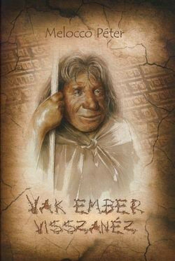 MELOCCO PÉTER - Vak ember visszanéz [antikvár]