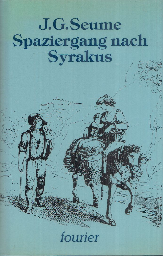 Johann Gottfried Seume - Spaziergang nach Syrakus [antikvár]