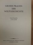 Grosse Frauen der Weltgeschichte [antikvár]