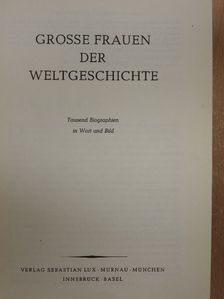 Grosse Frauen der Weltgeschichte [antikvár]