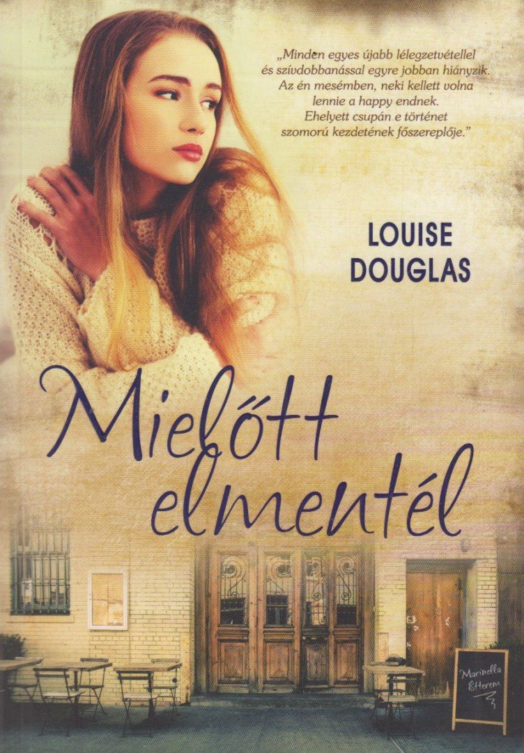 LOUISE DOUGLAS - Mielőtt elmentél [antikvár]
