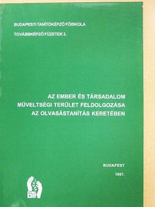 Dr. Farkas Mária - Az ember és társadalom műveltségi terület feldolgozása az olvasástanítás keretében [antikvár]
