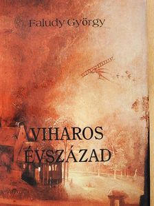 Faludy György - Viharos évszázad [antikvár]