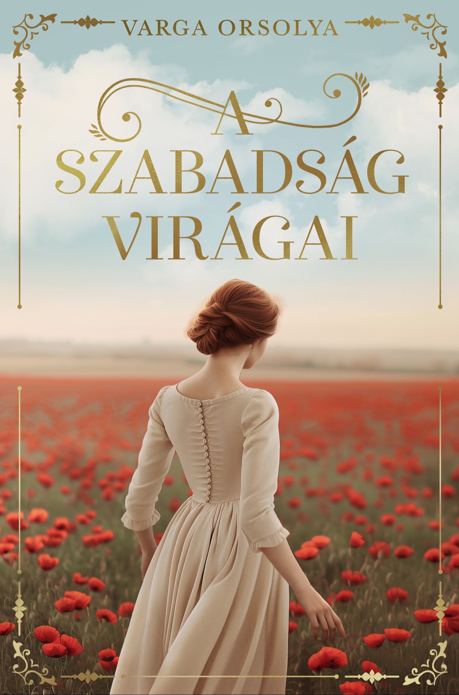 Varga Orsolya - A szabadság virágai [eKönyv: epub, mobi]