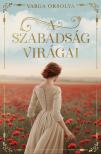 Varga Orsolya - A szabadság virágai [eKönyv: epub, mobi]