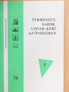 Bilibok Péterné - Természetsarok, udvar, kert az óvodában [antikvár]