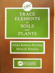 Alina Kabata-Pendias - Trace Elements in Soils and Plants [antikvár]