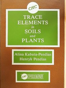 Alina Kabata-Pendias - Trace Elements in Soils and Plants [antikvár]