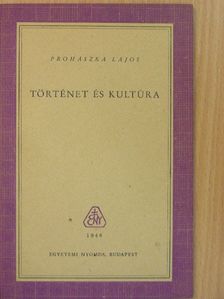 Prohászka Lajos - Történet és kultúra [antikvár]