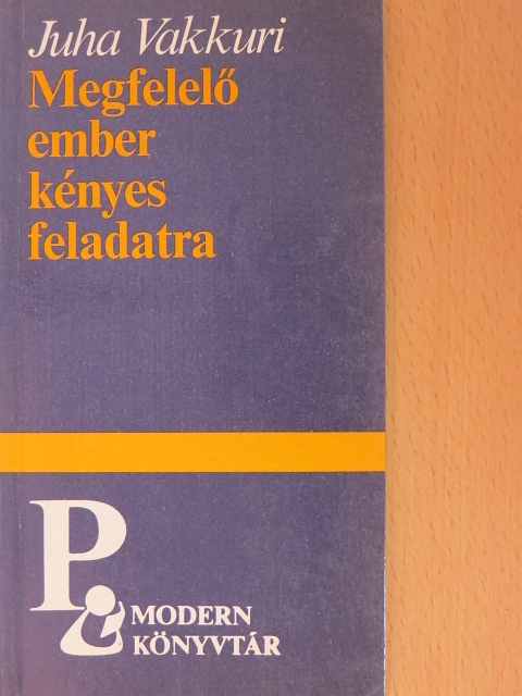Juha Vakkuri - Megfelelő ember kényes feladatra [antikvár]