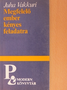 Juha Vakkuri - Megfelelő ember kényes feladatra [antikvár]