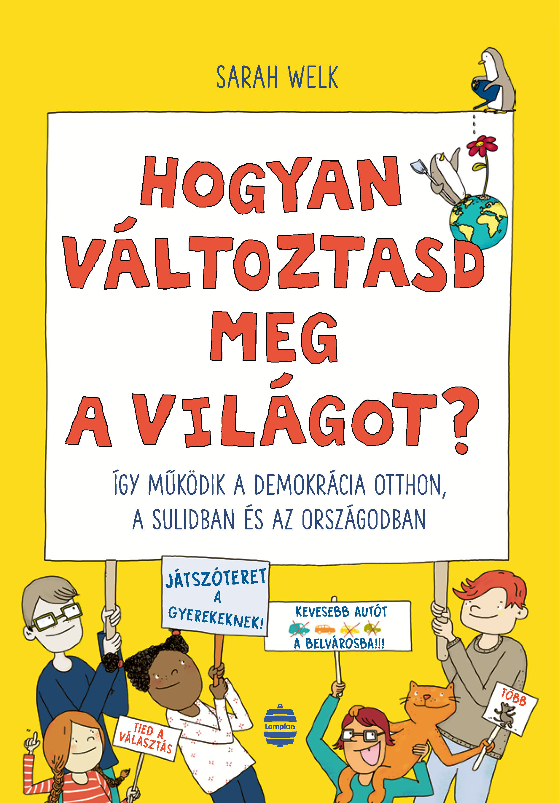 Sarah Welk - Hogyan változtasd meg a világot?