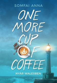 Somfai Anna - One More Cup of Coffee - Nyár Walesben