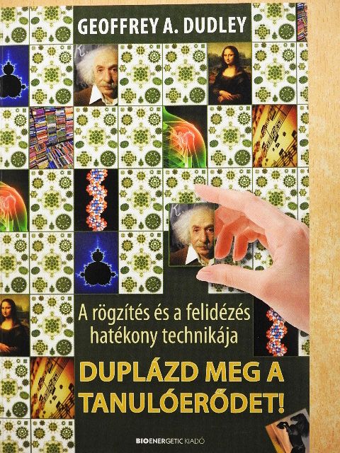 Geoffrey A. Dudley - Duplázd meg a tanulóerődet! [antikvár]
