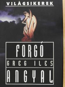 Greg Iles - Forgó angyal [antikvár]
