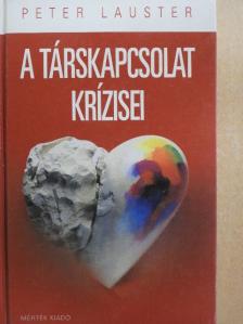 Peter Lauster - A társkapcsolat krízisei [antikvár]