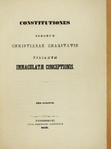Constitutiones Sororum Christianae Charitatis Filiarum Immaculatae Conceptionis (gótbetűs) [antikvár]