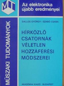 Dallos György - Hírközlő csatornák véletlen hozzáférési módszerei [antikvár]