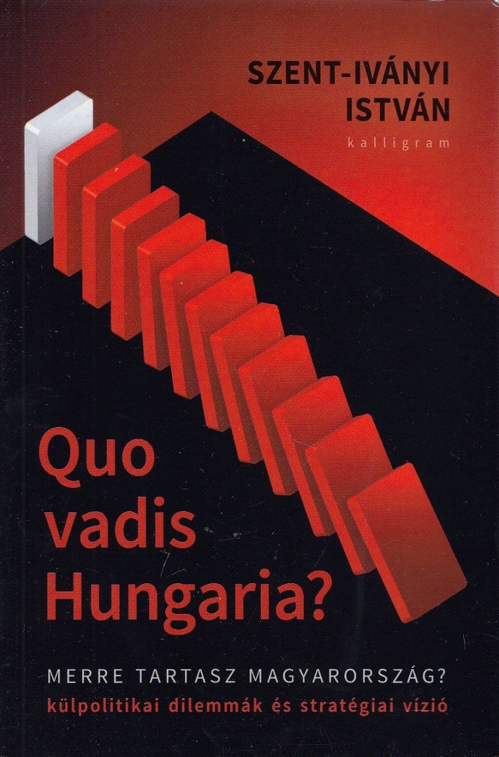 Szent-Iványi István - Quo Vadis Hungaria? [antikvár]