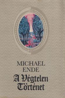 Michael Ende - A végtelen történet [antikvár]