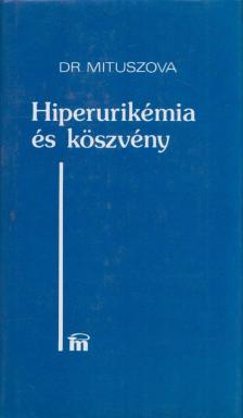 Dr. Mila Mituszova - Hiperurikémia és köszvény [antikvár]