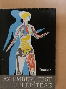 Dr. Donáth Tibor - Az emberi test felépítése [antikvár]