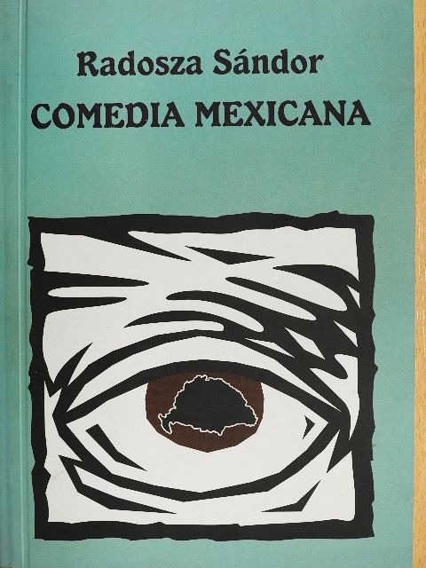 Radosza Sándor - Comedia Mexicana [antikvár]