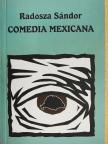 Radosza Sándor - Comedia Mexicana [antikvár]