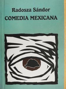 Radosza Sándor - Comedia Mexicana [antikvár]