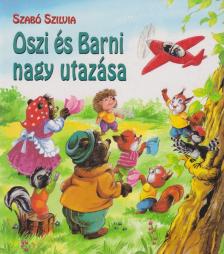 Szabó Szilvia - Oszi és Barni nagy utazása [antikvár]