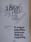 Győri Szabó Róbert - A magyar külpolitika története 1848-tól napjainkig [antikvár]